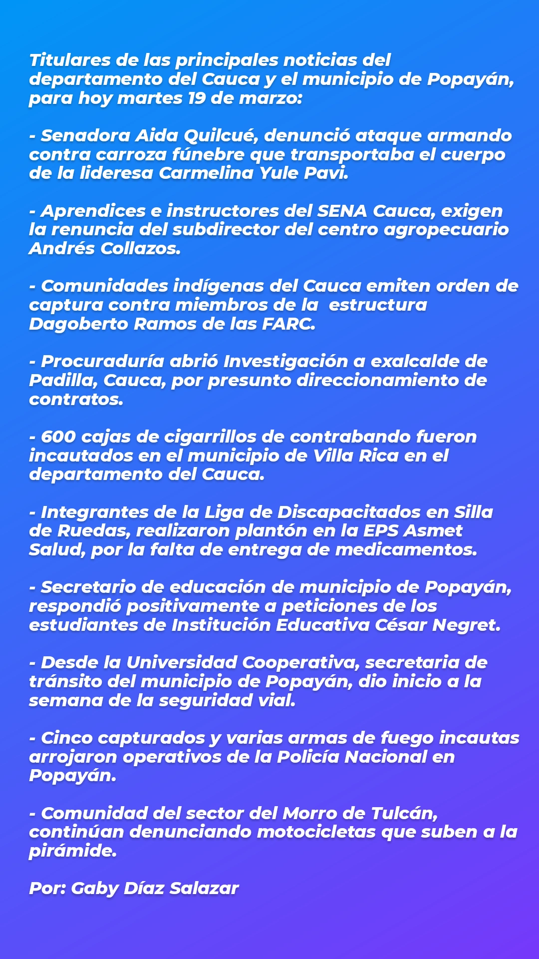 Principales noticias del departamento del Cauca y el municipio de Popayàn hoy 19 de marzo.