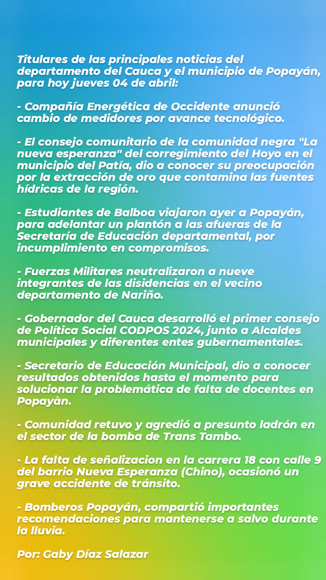 Principales noticias del departamento del Cauca y el municipio de Popayàn hoy 4 de abril.